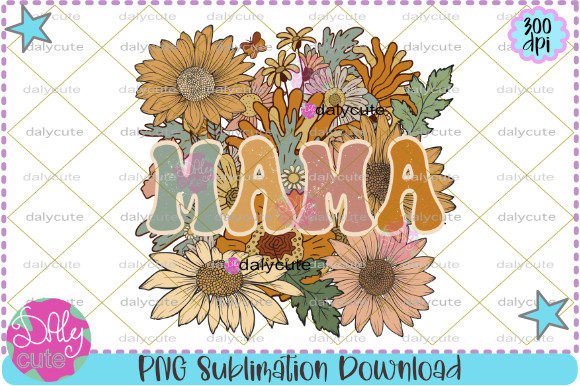 Floral Mama Sublimation, Spring Mama PNG